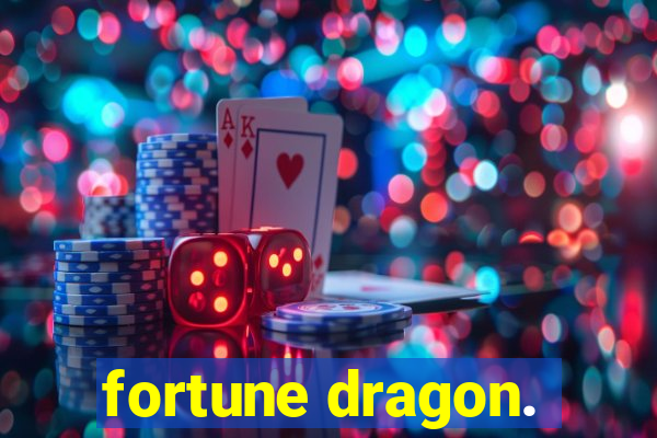 fortune dragon.