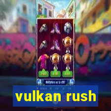 vulkan rush