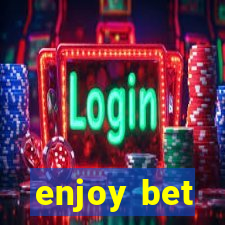 enjoy bet