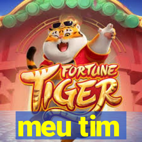 meu tim