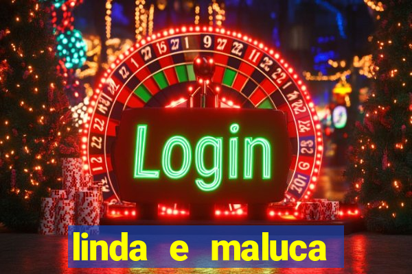 linda e maluca orochi letra