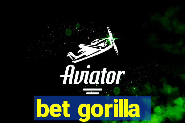 bet gorilla