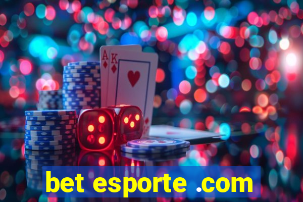 bet esporte .com