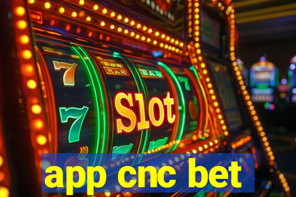 app cnc bet