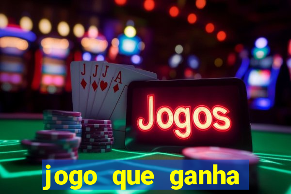 jogo que ganha dinheiro para jogar