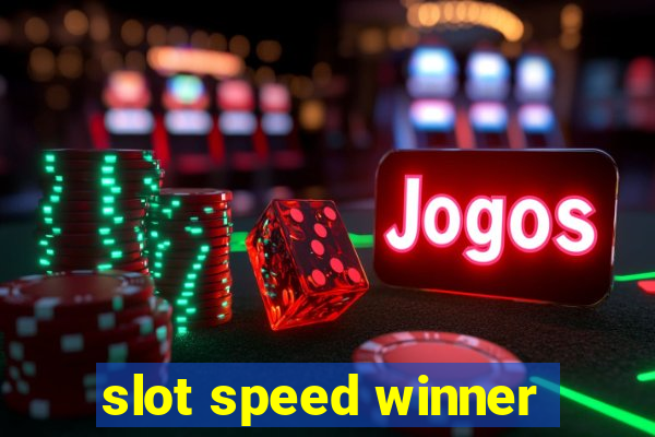 slot speed winner