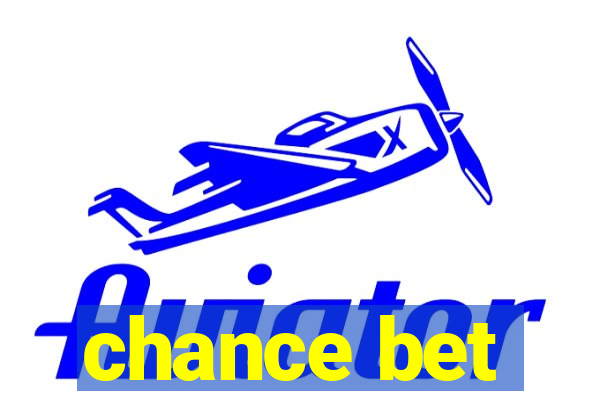 chance bet