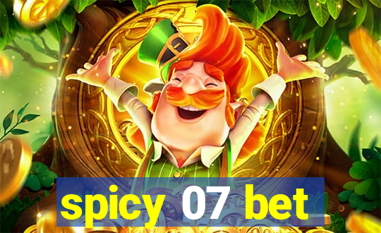 spicy 07 bet