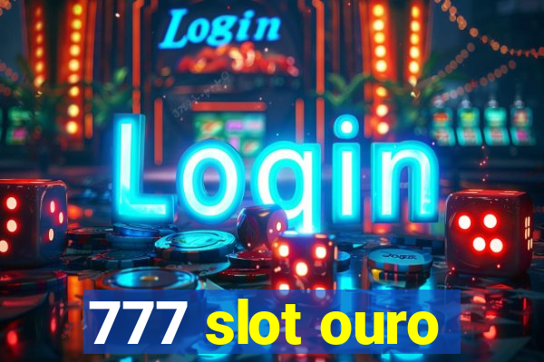 777 slot ouro