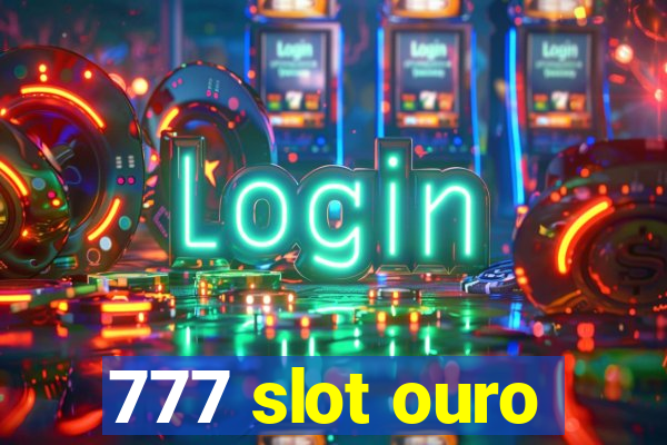 777 slot ouro