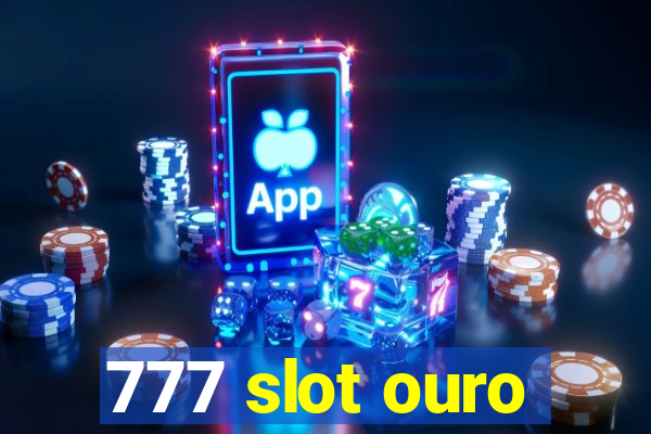 777 slot ouro