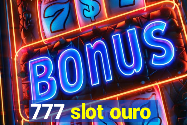 777 slot ouro