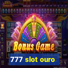 777 slot ouro