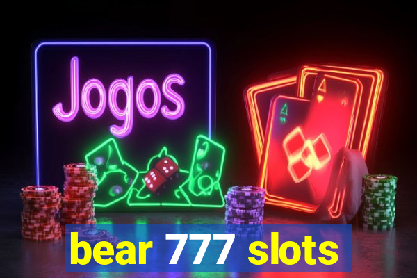 bear 777 slots