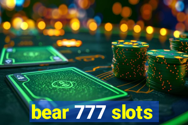 bear 777 slots