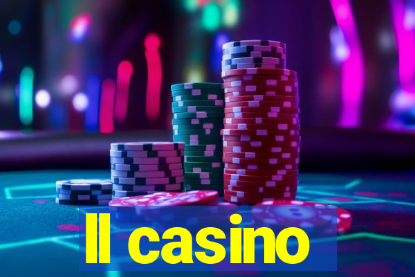 ll casino