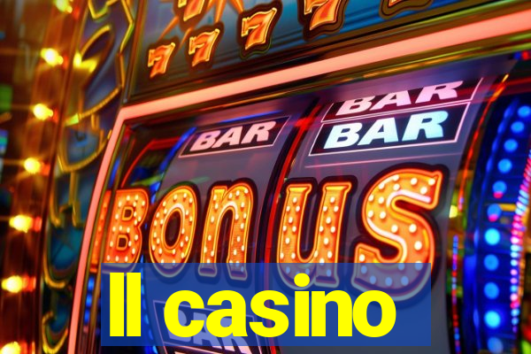 ll casino