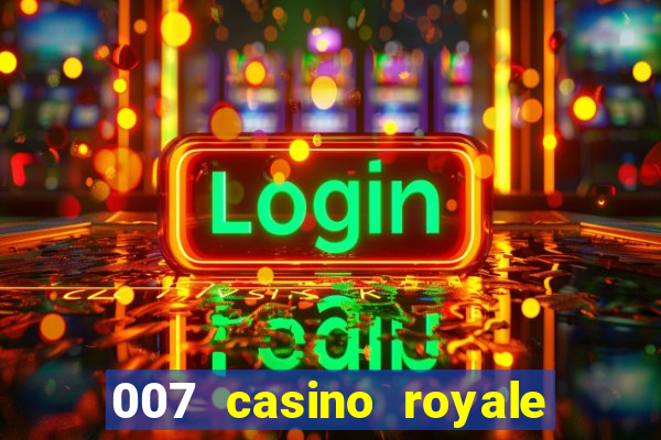 007 casino royale completo legendado