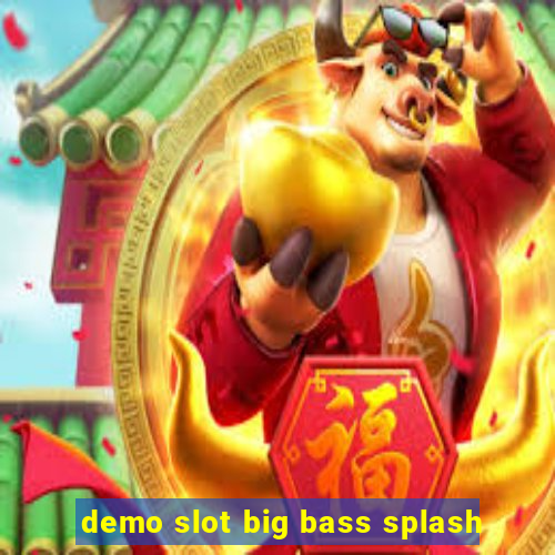 demo slot big bass splash