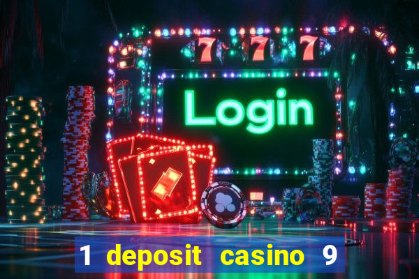 1 deposit casino 9 masks of fire