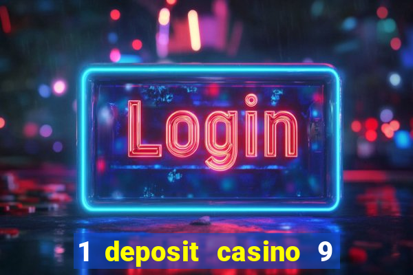 1 deposit casino 9 masks of fire