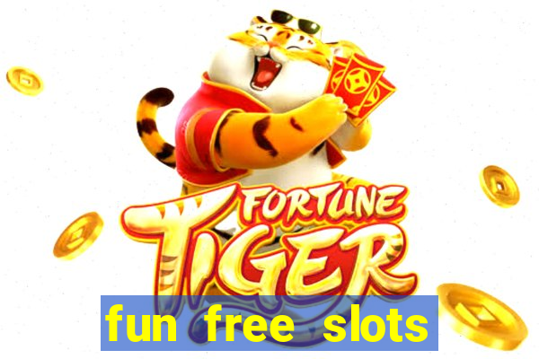 fun free slots casinos games