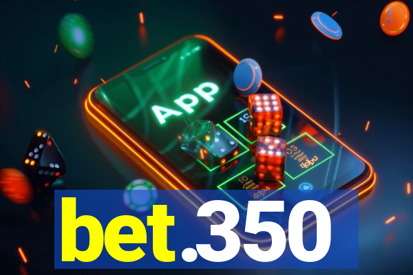 bet.350