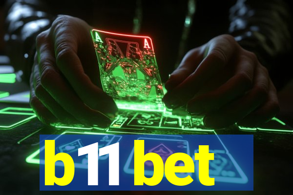 b11 bet