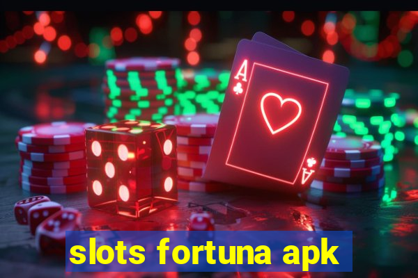 slots fortuna apk