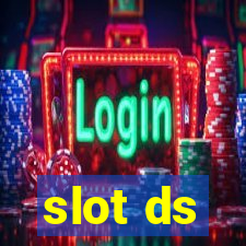 slot ds