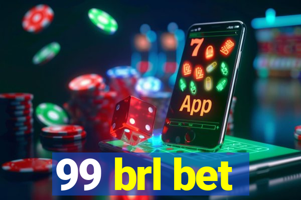 99 brl bet