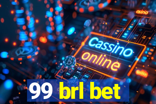 99 brl bet