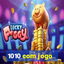 1010 com jogo