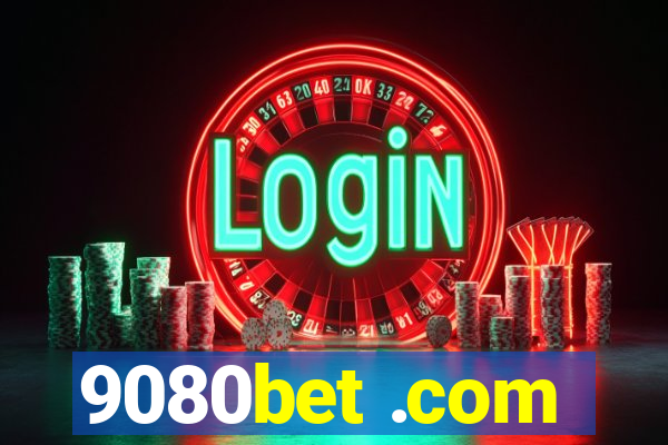 9080bet .com