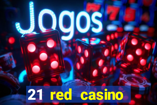 21 red casino bonus code