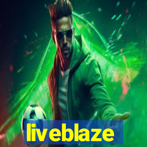 liveblaze