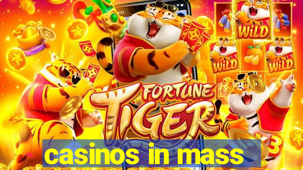 casinos in mass