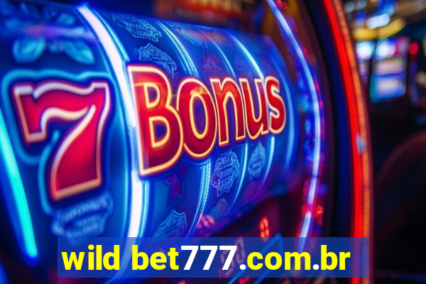 wild bet777.com.br