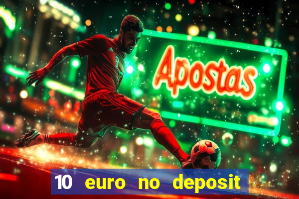 10 euro no deposit bonus für casino