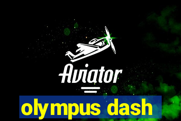 olympus dash