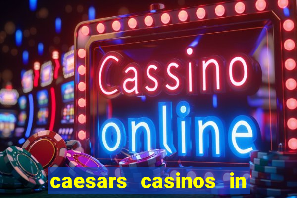 caesars casinos in las vegas