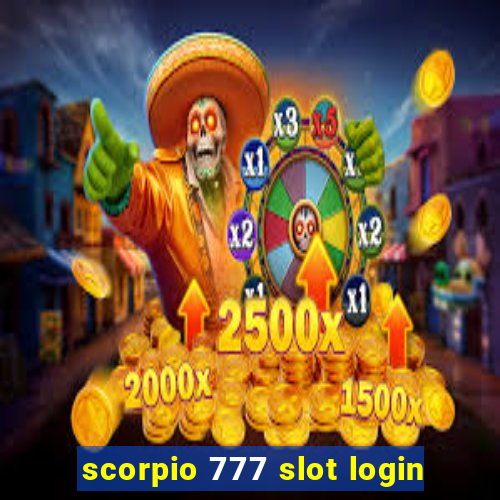 scorpio 777 slot login