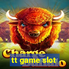 tt game slot