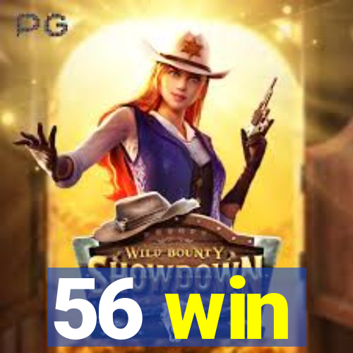 56 win