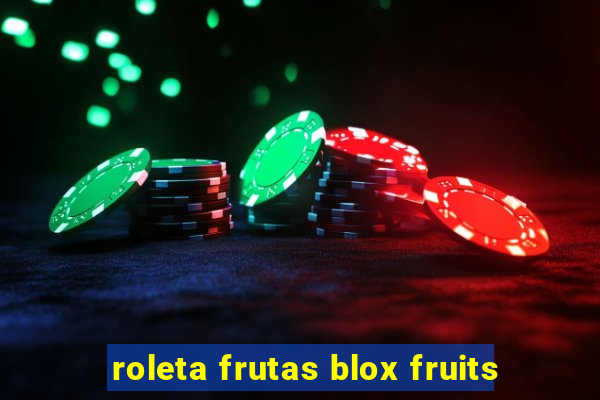 roleta frutas blox fruits