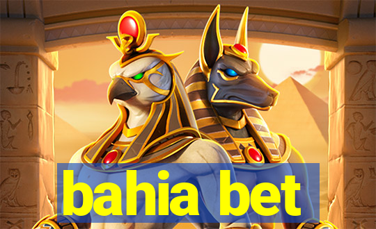 bahia bet