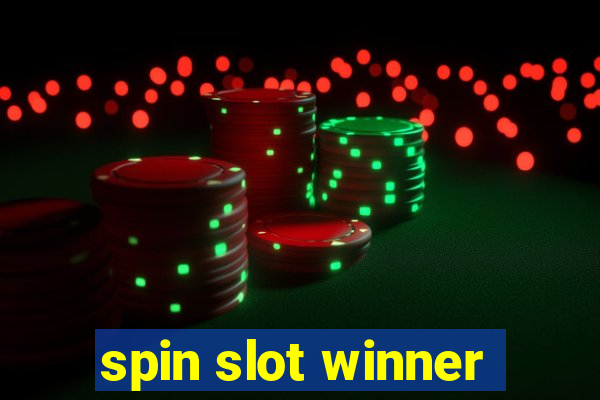 spin slot winner