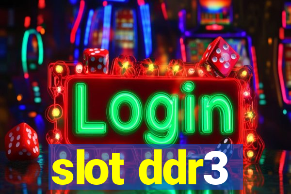 slot ddr3