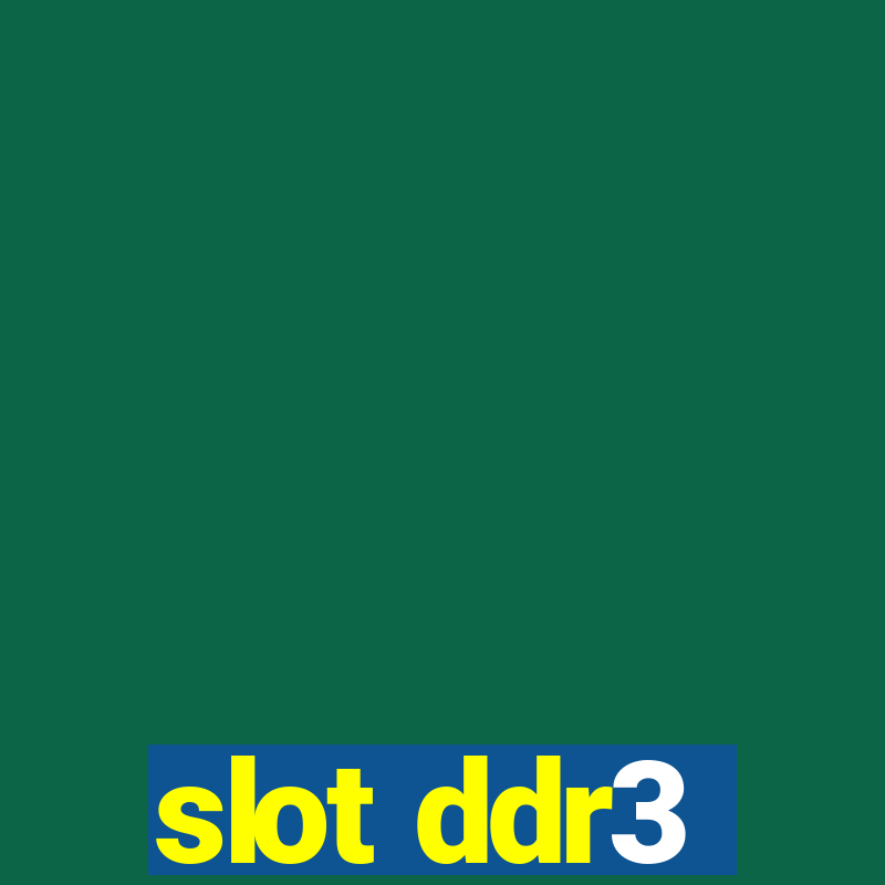 slot ddr3