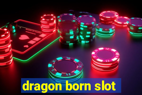 dragon born slot